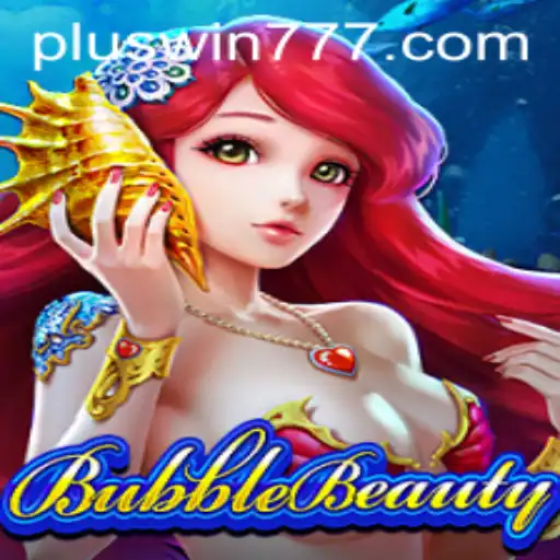 Exploring the Mesmerizing World of BubbleBeauty: A Guide to Mastering WIN777