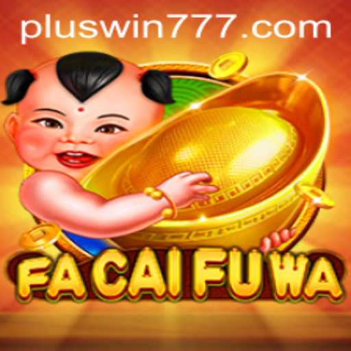 Exploring the Fascination of FaCaiFuWa: A Thrilling Journey into the World of WIN777