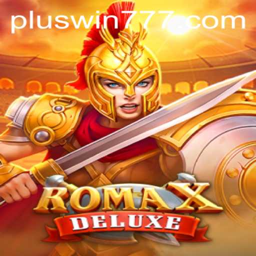 Explore the Thrilling World of RomaXDeluxe with WIN777