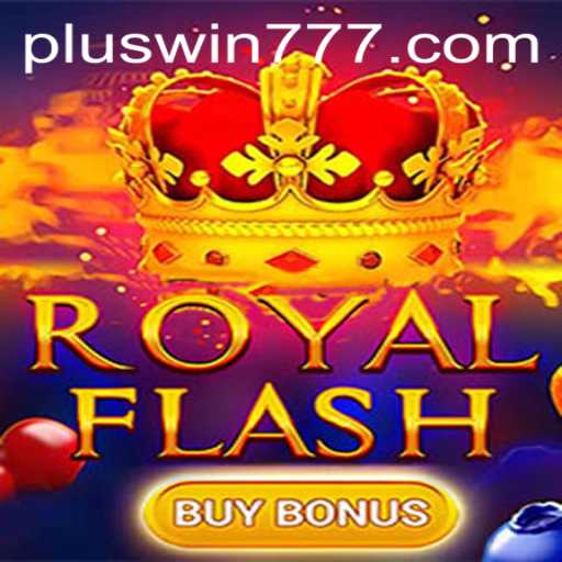 Unlock the Excitement of RoyalFlashBuyBonus with the Magic of WIN777