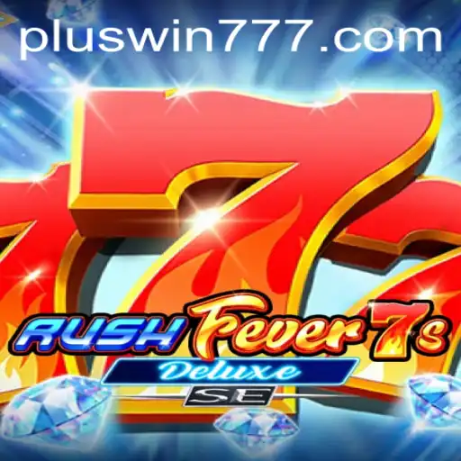 Discover the Thrill of RushFever7sDeluxeSE with the Secret Code WIN777